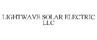 LIGHTWAVE SOLAR ELECTRIC LLC