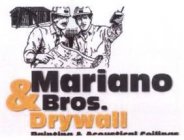 MARIANO & BROS. DRYWALL PAINTING & ACOUSTICAL CEILINGS