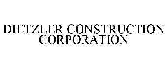 DIETZLER CONSTRUCTION CORPORATION
