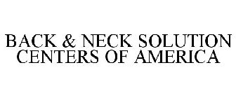 BACK & NECK SOLUTION CENTERS OF AMERICA