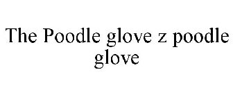 THE POODLE GLOVE Z POODLE GLOVE