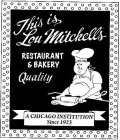THIS IS LOU MITCHELL'S RESTAURANT & BAKERY QUALITY A CHICAGO INSTITUTION SINCE 1923 SINCE 1923