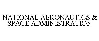 NATIONAL AERONAUTICS & SPACE ADMINISTRATION
