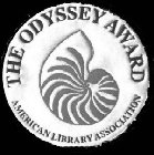 THE ODYSSEY AWARD AMERICAN LIBRARY ASSOCIATION