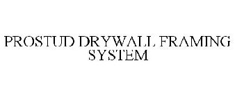 PROSTUD DRYWALL FRAMING SYSTEM