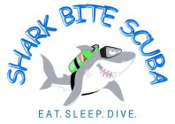 SHARK BITE SCUBA EAT. SLEEP. DIVE.