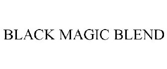 BLACK MAGIC BLEND