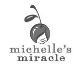 MICHELLE'S MIRACLE