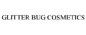GLITTER BUG COSMETICS