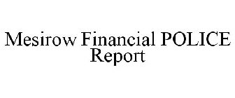 MESIROW FINANCIAL POLICE REPORT
