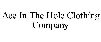 ACE IN THE HOLE CLOTHING COMPANY