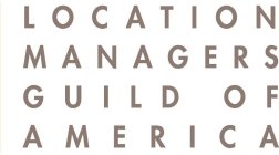LOCATION MANAGERS GUILD OF AMERICA