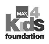 MAX 4 KIDS FOUNDATION