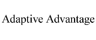 ADAPTIVE ADVANTAGE