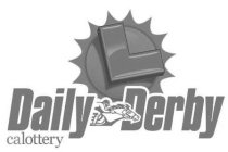 L DAILY DERBY CALOTTERY