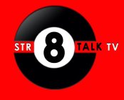 STR 8 TALK TV