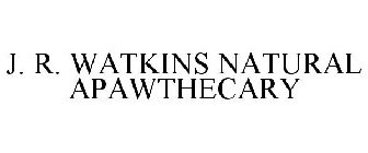 J. R. WATKINS NATURAL APAWTHECARY