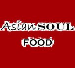 ASIAN SOUL FOOD