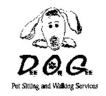 DEE OH GEE PET SITTING AND WALKING SERVICES