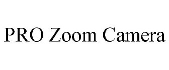 PRO ZOOM CAMERA