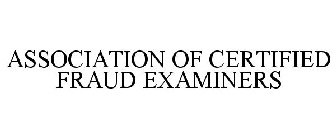 ASSOCIATION OF CERTIFIED FRAUD EXAMINERS