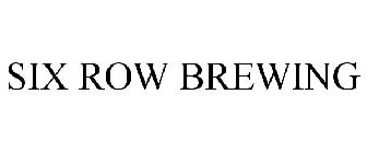 SIX ROW BREWING