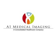 A1 MEDICAL IMAGING A CONSOLIDATED HEALTHCARE COMPANY