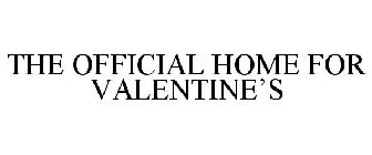 THE OFFICIAL HOME FOR VALENTINE'S