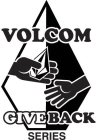 VOLCOM GIVE BACK SERIES
