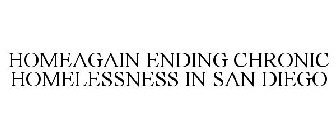 HOMEAGAIN ENDING CHRONIC HOMELESSNESS IN SAN DIEGO