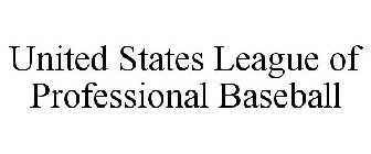 UNITED STATES LEAGUE OF PROFESSIONAL BASEBALL