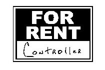 FOR RENT CONTROLLER