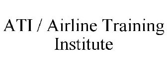 ATI / AIRLINE TRAINING INSTITUTE