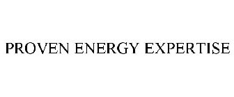 PROVEN ENERGY EXPERTISE