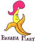 BANANA MARY