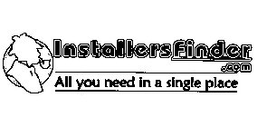 INSTALLERSFINDER .COM ALL YOU NEED IN A SINGLE PLACE