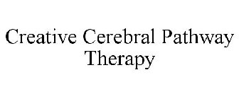 CREATIVE CEREBRAL PATHWAY THERAPY