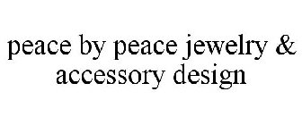 PEACE BY PEACE JEWELRY & ACCESSORY DESIGN