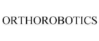 ORTHOROBOTICS