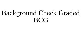 BACKGROUND CHECK GRADED BCG