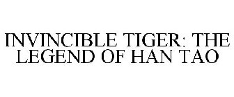 INVINCIBLE TIGER: THE LEGEND OF HAN TAO
