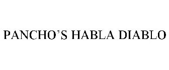 PANCHO'S HABLA DIABLO