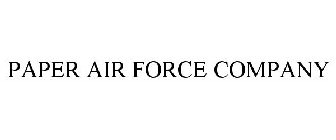 PAPER AIR FORCE COMPANY