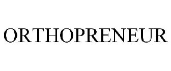 ORTHOPRENEUR