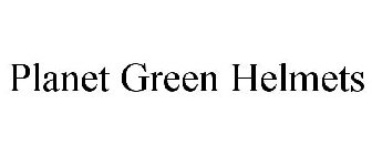 PLANET GREEN HELMETS