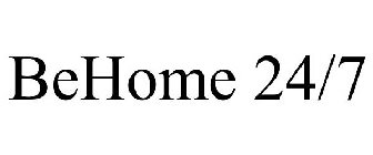 BEHOME 24/7