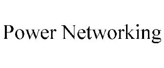 POWER NETWORKING