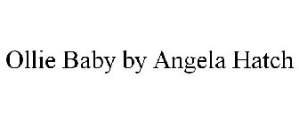 OLLIE BABY BY ANGELA HATCH