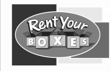 RENT YOUR BOXES