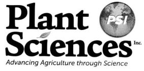 PLANT SCIENCES INC. ADVANCING AGRICULTURE THROUGH SCIENCE PSI